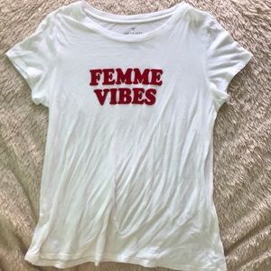AMERICAN EAGLE femme vibes white tee shirt